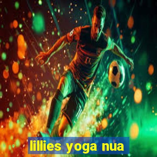 lillies yoga nua